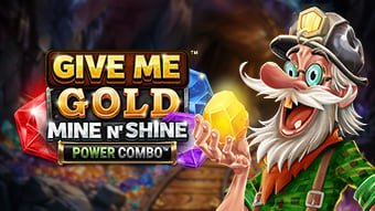 Give Me Gold: Mine n' Shine POWER COMBO